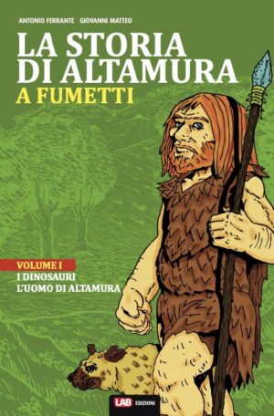 la storia di altamura a fumetti dinosauri uomo di altamura